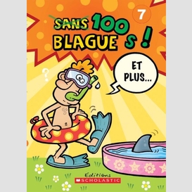 100 blagues et plus t 07