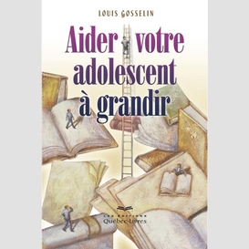 Aider votre adolescent à grandir