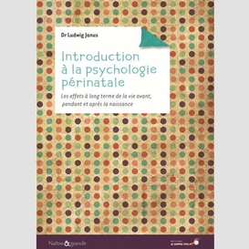 Introduction a la psychologie perinatale