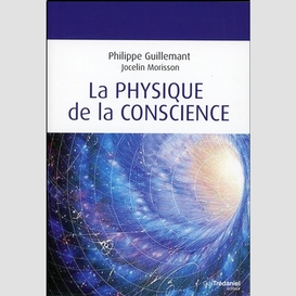 Physique de la conscience (la)