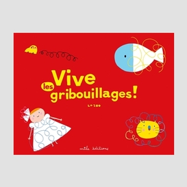 Vive les gribouillages