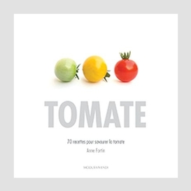 Tomate -70 rec pour savourer tomate