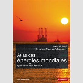 Atlas des energies mondiales