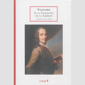 Voltaire a la conquete de la liberte