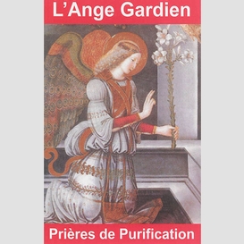 Ange gardien l'  prieres de purification