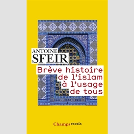 Breve histoire de l'islam a usage de tou