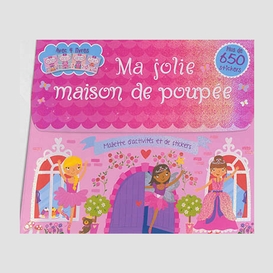 Ma jolie maison de poupee + 650 stickers