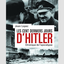 Cent derniers jours d'hitler -les