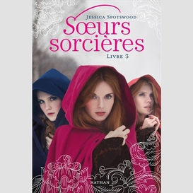 Soeurs sorcieres livre 3