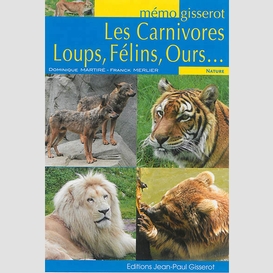 Carnivores  loups felins ours (les)