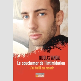 Cauchemar de l'intimidation (le)