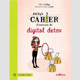Petit cahier exercices de digital detox