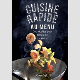 Cuisine rapide au menu