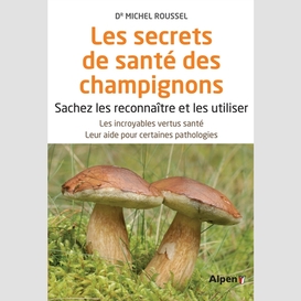 Secrets de sante des champignons (les)