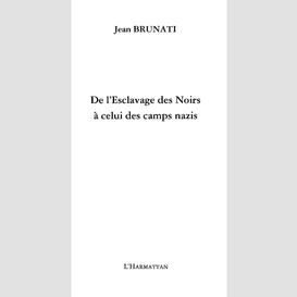 De l'esclavage des noirs à celui des camps nazis