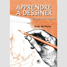 Apprendre dessiner ce que vous voyez