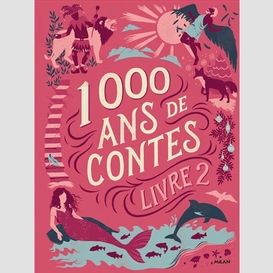 1000 ans de contes (livre 2)