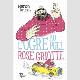 Ogre au pull rose griotte (l')