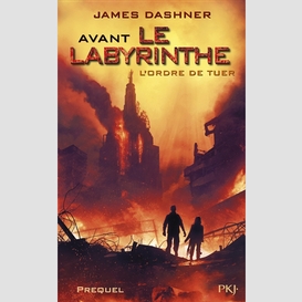 Avant le labyrinthe t04 ordre de tuer