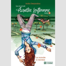 Le journal d'aurélie laflamme - tome 4