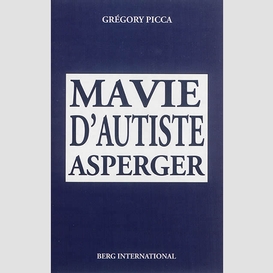 Ma vie d'autiste asperger