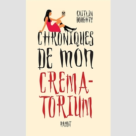 Chroniques de mon crema-torium