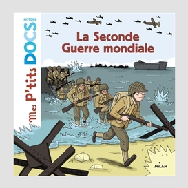 Seconde guerre mondiale (la)