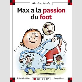 Max a la passion du foot