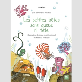 Petites betes sans queue ni tete (les)