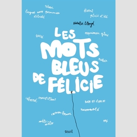 Mots bleus de felicie (les)