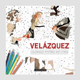 Velazquez coloriages mysteres anti-stres