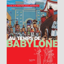 Au temps de babylone