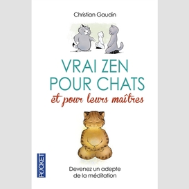 Vrai zen pour chats et leurs maitres