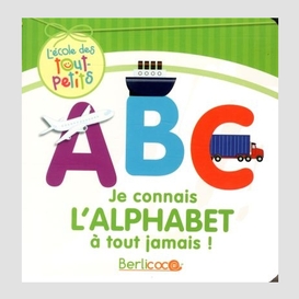 Abc je connais alphabet a tout jamais