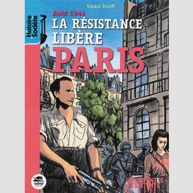 Aout 1944 resistance libere paris (la)