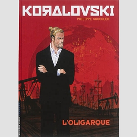 Koralovski t.1  l'oligarque