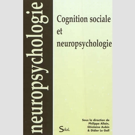 Cognition sociale et neuropsychologie