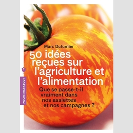 50 idees recues sur l'agriculture