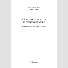 Régulation temporelle et territoires urbains