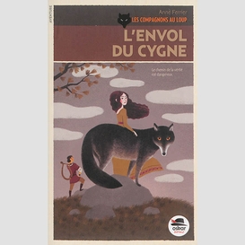 Compagnons au loup t 01 envol du cygne