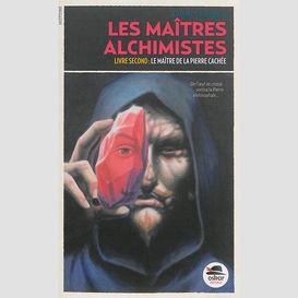 Maitres alchimistes (les)