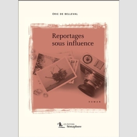 Reportages sous influence