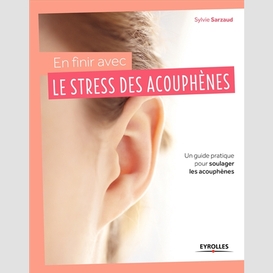 En finr avec le stress des acouphenes