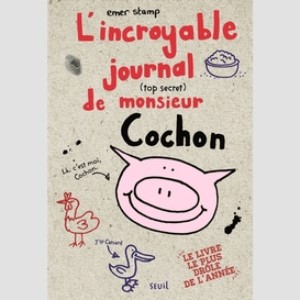 Incroyable journal top secret mr cochon