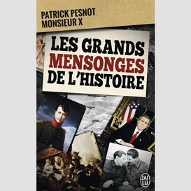 Grands mensonges de l'histoire (les)