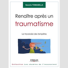 Renaitre apres un traumatisme