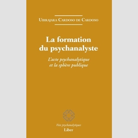 Formation du psychanalyste (la)