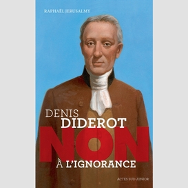 Denis diderot non a l'ignorance