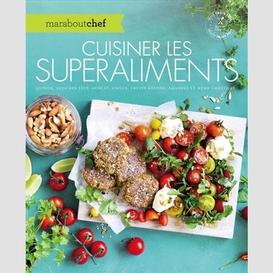 Cuisiner les superaliments