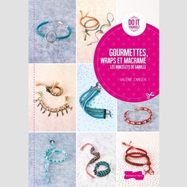 Gourmettes wraps et macrame